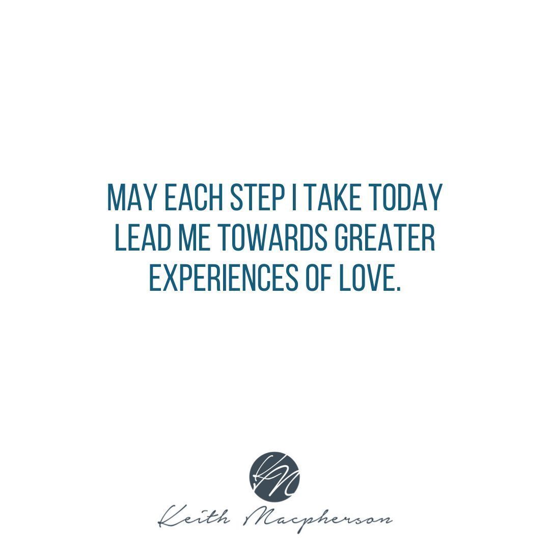keithmmac's tweet image. May each step I take today lead me towards greater experiences of love. #StepInLove #ChooseLoveDaily #LoveLedJourney #HeartForward