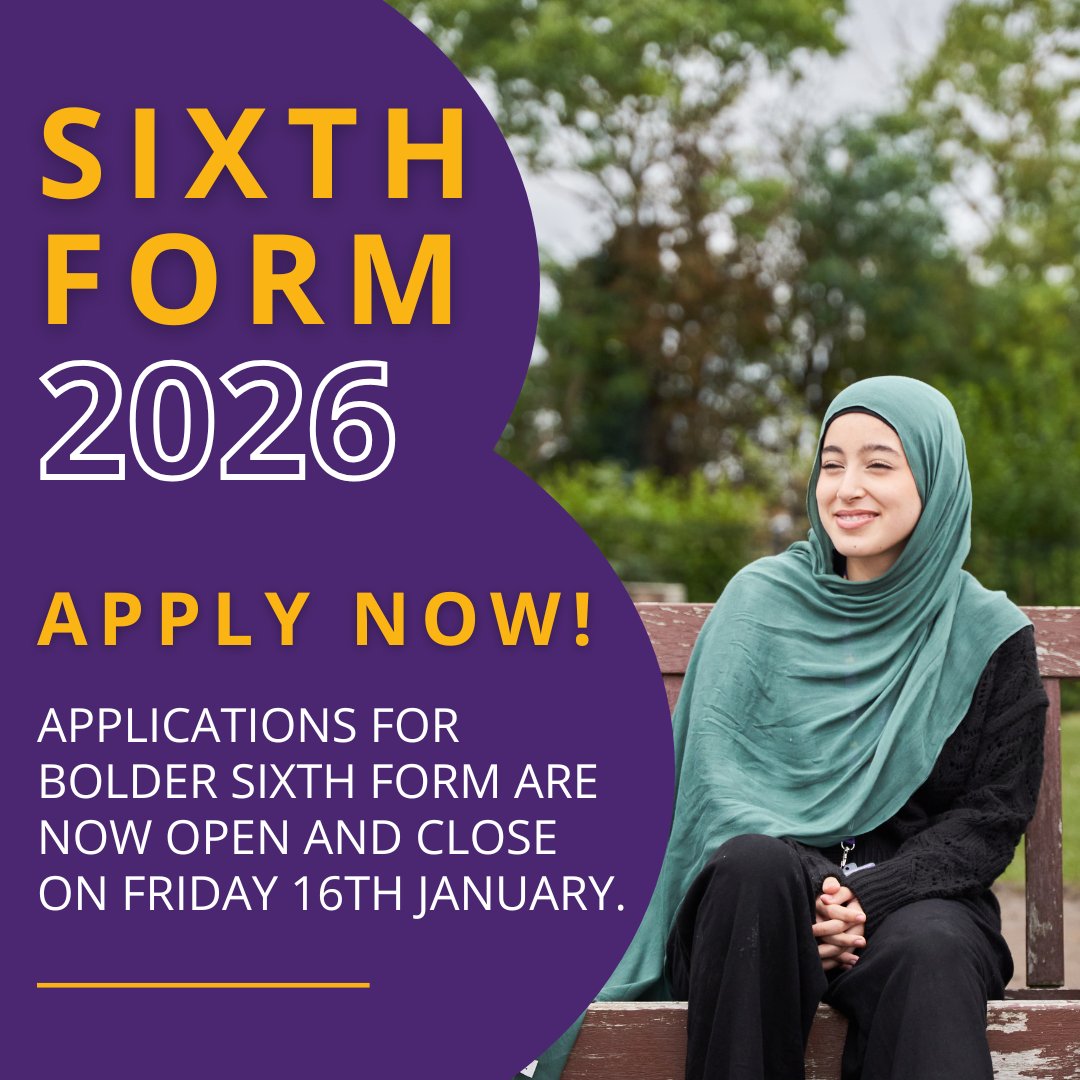 Looking for a Sixth Form that puts you first?

At Bolder, our small and supportive Sixth Form offers a personalised experience designed around your strengths and aspirations.

Apply now for September — applications close Friday 16th January.

 bolderacademy.co.uk Image