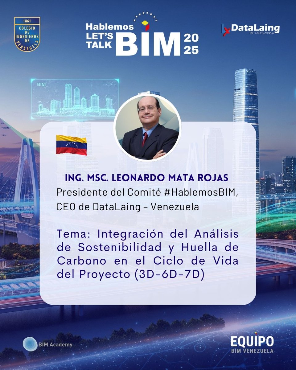 Presentación del Ing. MSc. Leonardo Mata Rojas 🇻🇪 (CEO de <a href="/datalaing/">#HablemosBIM - BIM Ve Community</a> ) 📷 Integración del Análisis de Sostenibilidad y Huella de Carbono en el Ciclo de Vida del Proyecto (3D-6D-7D) VII Congreso #HablemosBIM 2025