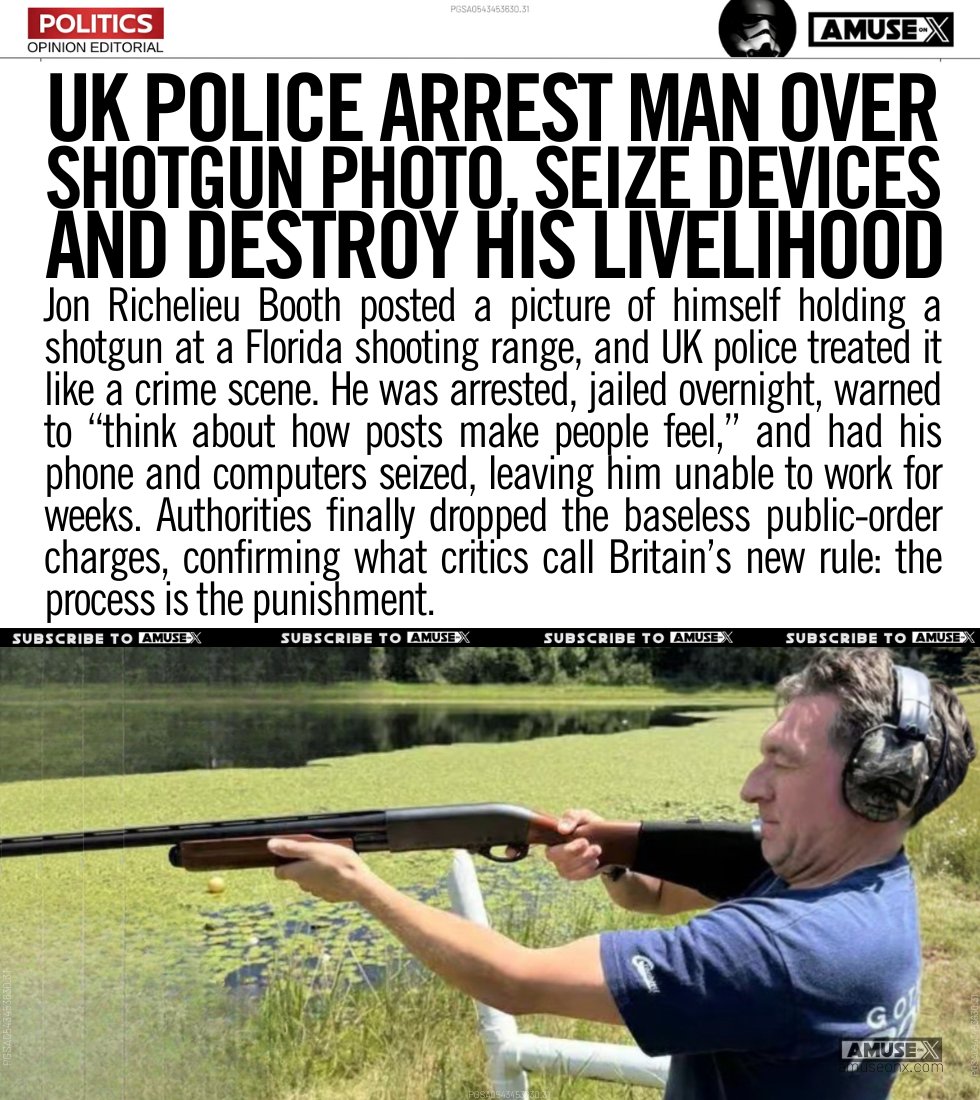 amuse's tweet image. UK: A Brit posted photo of him holding a shotgun while on holiday in Florida, when he returned home UK police arrested him, seized his devices, jailed him overnight for violating the 1986 Public Order Act. The process was the punishment.

After sharing a photo of himself posing…