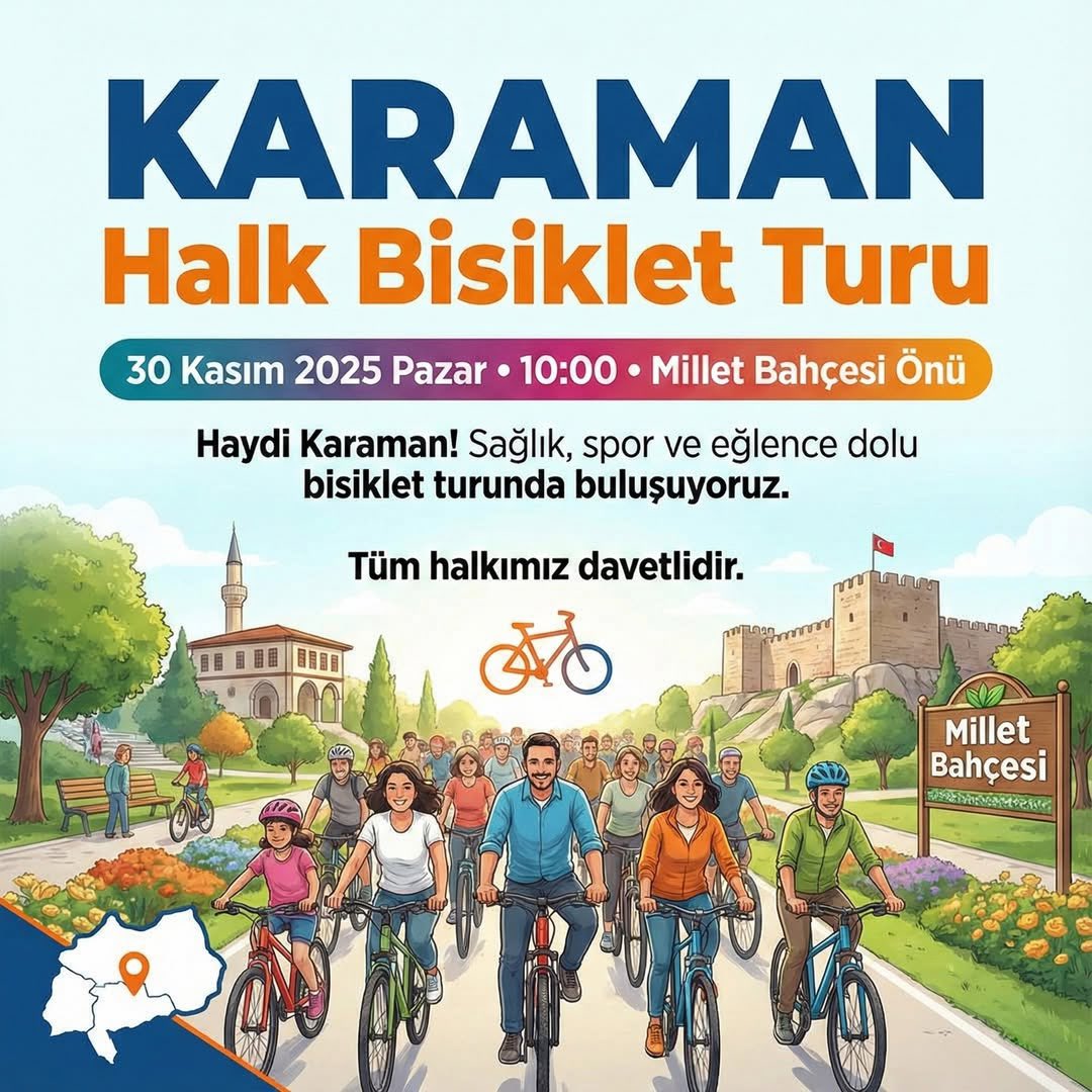 Karaman’da pedallar sağlıklı bir yaşam için dönüyor.🚴‍♂️

Yeşilay Karaman Şubemizin, Karaman Valiliği’nin öncülüğünde düzenlediği bisiklet turunda sen de yerini al.

📅 30 Kasım 2025, Pazar
🕙 10.00
📍Millet Bahçesi Önü

Kayıt yok, şart yok!
Sadece “Bisikletini al, gel!” 🌿🚴‍♀️