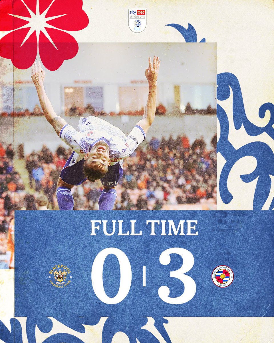 ReadingFC's tweet image. FULL TIME 

3-0, first away win of the season, and the first win in Blackpool since 2001. YOU ROYALS 💙

90&apos; | 🍊0-3👑 | #readingfc