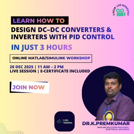 Lms_Solution's tweet image. 🚀 Hands-On Workshop: Design of DC–DC Converters &amp;amp; Inverters with PID Control
🔗 zurl.co/Efhvw

🔧 Learn Buck, Boost, SEPIC &amp;amp; Zeta converter design 
📅 Live workshop on 20 December 2025, 11:00 AM – 2:00 PM

#LMSsolution #MATLABSimulation #PowerElectronics
