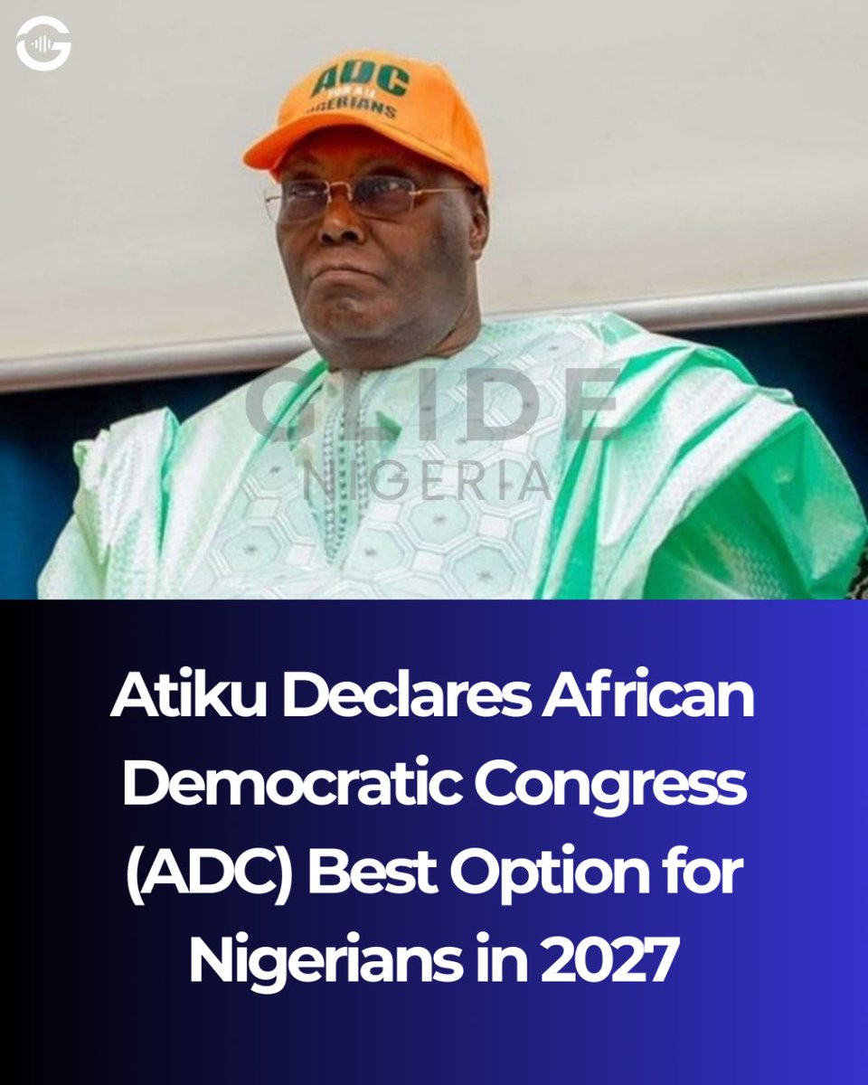 glidenigeria's tweet image. Atiku Abubakar has officially endorsed the ADC, declaring it the &quot;best option&quot; for Nigerians in 2027! Speaking in Jalingo, he criticized the APC government&apos;s failures and urged citizens to register to vote for real change. 

#AtikuAbubakar #ADC #2027Election #NigeriaPolitics
