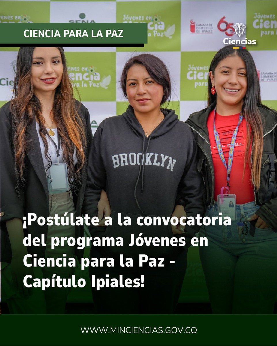 💡 ¡Inscripciones abiertas hasta el 30 de diciembre de 2025!

MinCiencias y la <a href="/camaraipiales/">Cámara de Comercio de Ipiales</a> a jóvenes entre 18 y 28 años de 19 municipios de Nariño a participar en Jóvenes en Ciencia para la Paz, una oportunidad para convertir sus ideas en soluciones reales para el territorio.