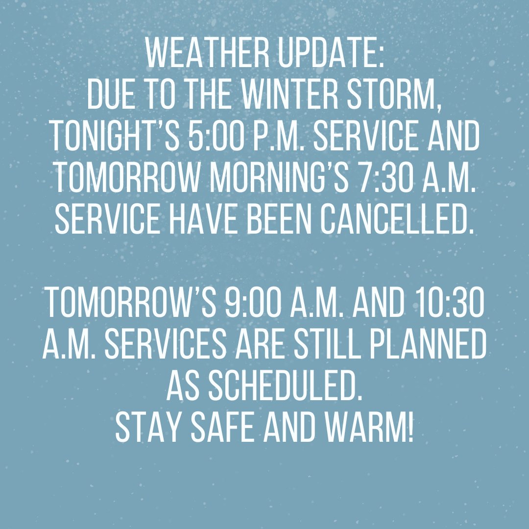 GDLC_Church's tweet photo. Weather Update:
Due to the winter storm, tonight’s 5:00 p.m. service and tomorrow morning’s 7:30 a.m. service have been cancelled.
Tomorrow’s 9:00 a.m. and 10:30 a.m. services are still planned as scheduled.
Stay safe and warm! https://t.co/zNnuFs9JEA