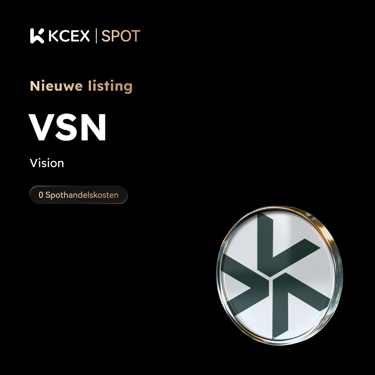 #KCEX Nieuwe Listing! 🎉 Geniet van nul kosten bij spot trading

$VSN is nu live op de KCEX spotmarkt.
<a href="/vsntoken/">Vision</a>
🔹 Deposits: Geopend
🚀 VSN/USDT trading start: 29 november 2025 om 12:30 (UTC)
👉 Nu traden: kcex.com/exchange/VSN_U…
🌐 Details: kcex.com/support/articl…

#KCEXSpot