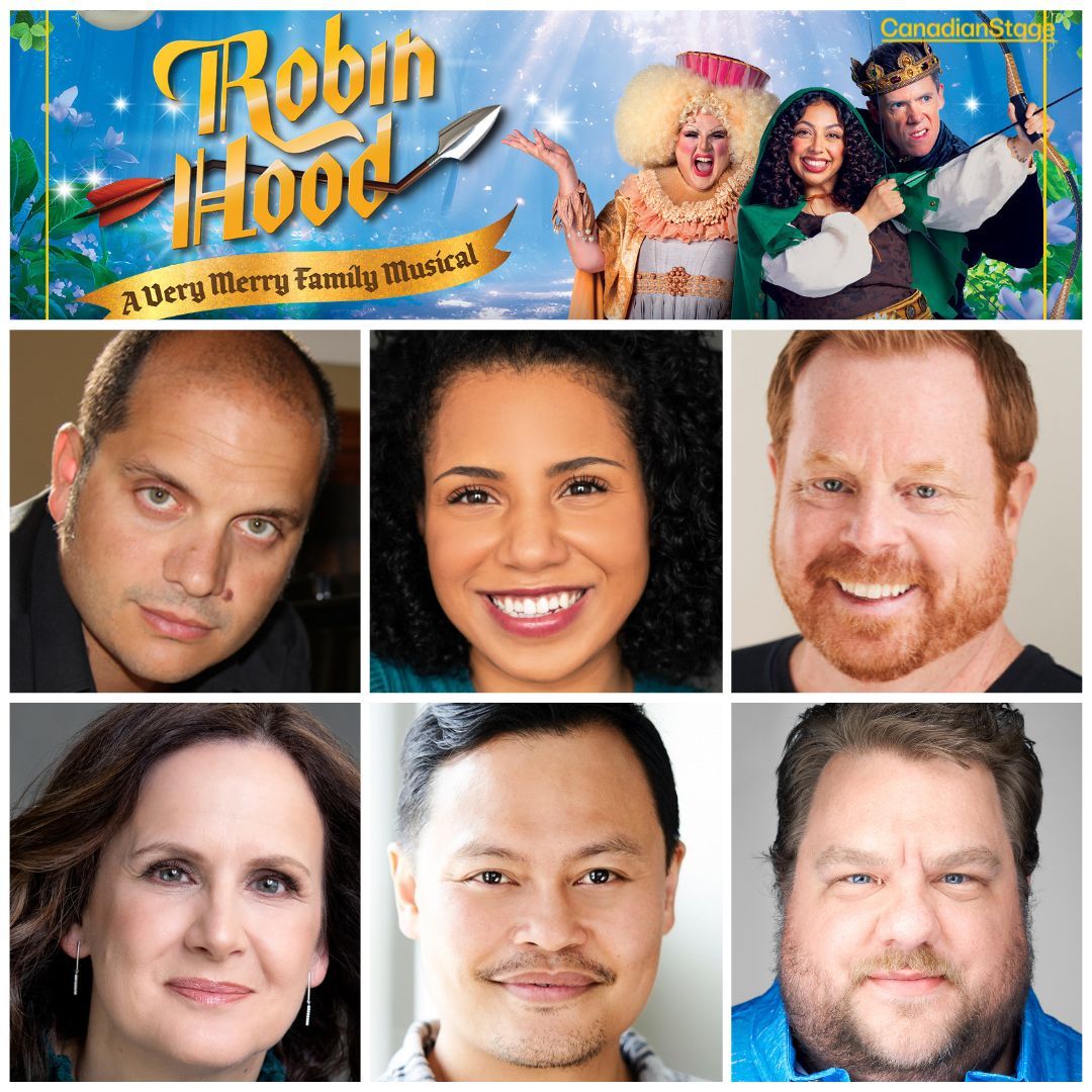 A Canadian Stage Production in association with the Elgin and Winter Garden Theatres, Robin Hood: A Very Merry Family Musical opens today at Canadian Stage! Happy Opening to our own Mark Camilleri, Malinda Carroll, Eddie Glen, Cara Hunter, Julius Sermonia and Daniel Williston!