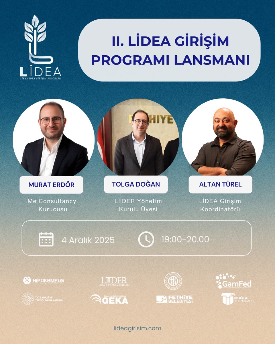 II. LİDEA Girişim Programı Lansmanı ile girişimcilik ekosisteminde yeni bir dönem başlıyor!
Alanında uzman isimler Murat Erdör, Tolga Doğan ve Altan Türel’in değerli paylaşımlarıyla girişimcilik yolculuğuna güçlü bir başlangıç yapacağız.

#LİDEA #GirişimProgramı #Girişimcilik