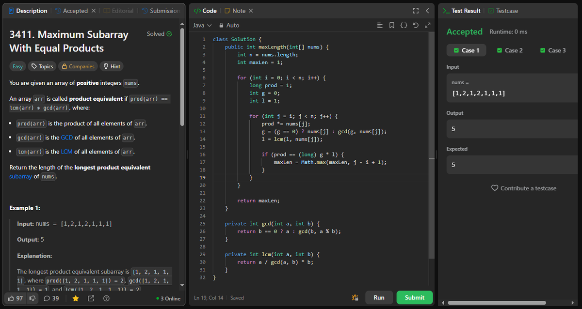 coder_s_Snippet's tweet image. #DailyCodingChallenge
Day 258
Task: Find the longest subarray where the product of all elements equals gcd(arr) × lcm(arr).
Solution: Check every possible subarray, maintain running product, GCD, and LCM, and update the answer when the condition holds.
#LeetCode
