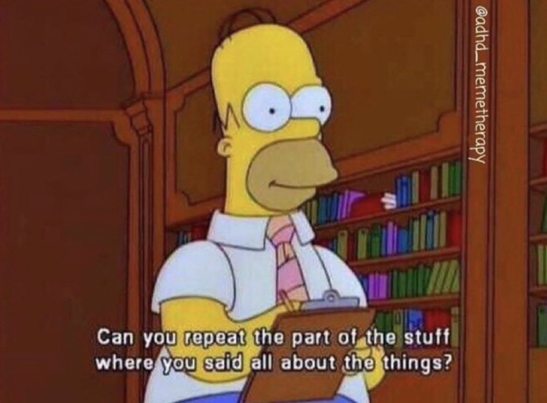 adhdmemetherapy's tweet image. When my ADHD gives me a hard time remembering what someone just said to me: