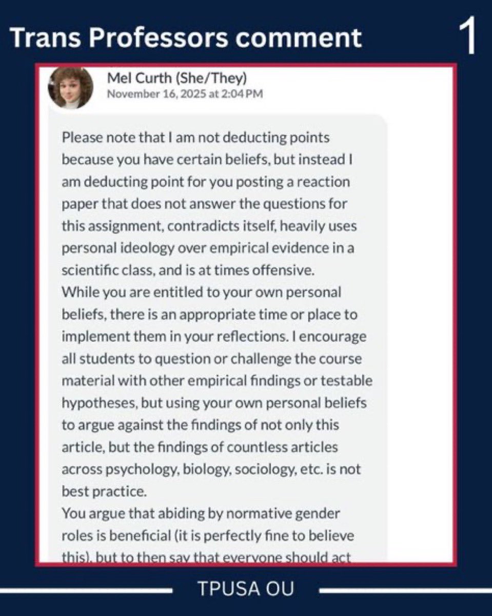 <a href="/TurningPointOU/">TPUSA_OU</a> So some dipshit Student refused to understand the assignment, used their ideology for quotes instead of understanding the benefit of empirical evidence, then got pissed when she failed and chose to take her gripe to TPUSA claiming she was failed because her teacher is trans? Lmao