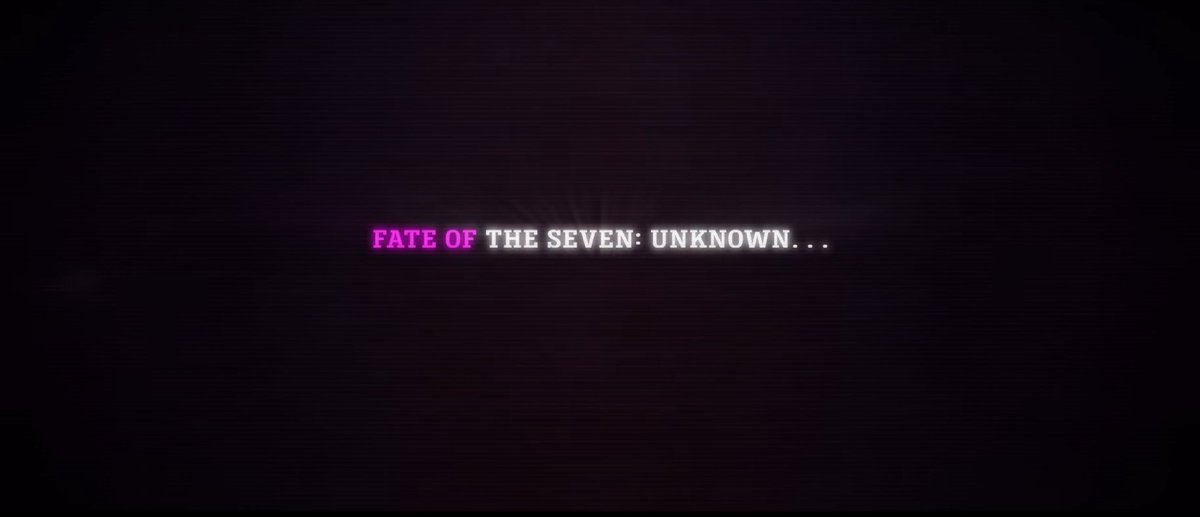 The fate of The Seven is: UNKNOWN.

MAYBE TEASING REALITY UNKNOWN???
