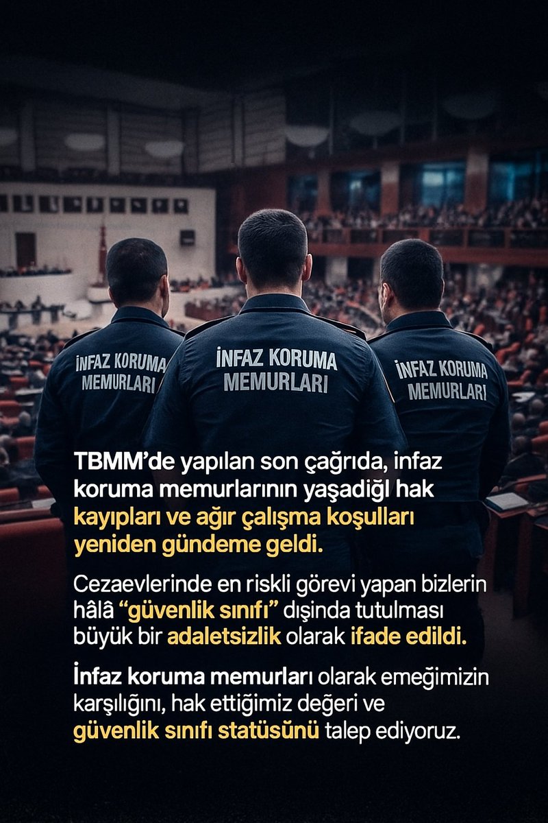 TBMM’de yapılan son çağrıda, infaz koruma memurlarının yaşadığı hak kayıpları ve ağır çalışma koşulları yeniden gündeme geldi.

Cezaevlerinde en riskli görevi yapan bizlerin hâlâ "Güvenlik Sınıfı” dışında tutulması büyük bir adaletsizlik olarak ifade edildi.

İnfaz koruma