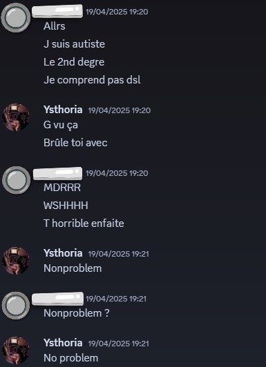 1mbecileHeureux's tweet image. Imaginez, un autiste vous dit de ne pas comprendre le second degré à cause de son handicap et lui répondre avec une incitation au suicide par immolations suivi de no problème quand on te dis que tu es horrible. J'appelle ça être une merde personnellement salut salut ^^ @ysthoria