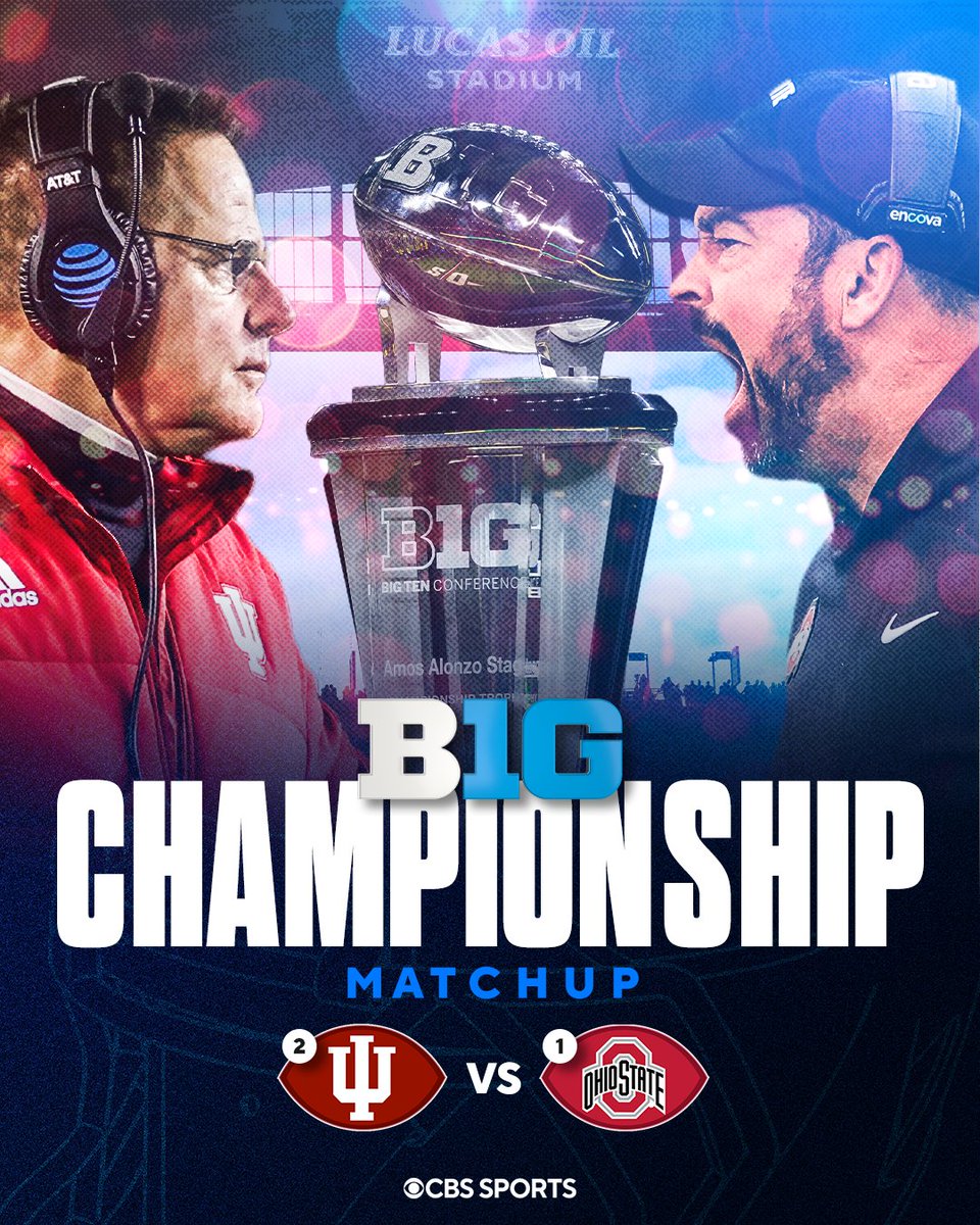 CBSSportsCFB's tweet image. The Big Ten Championship Game is SET.

No. 1 @OhioStateFB vs. No. 2 @IndianaFootball.

Who you got?
