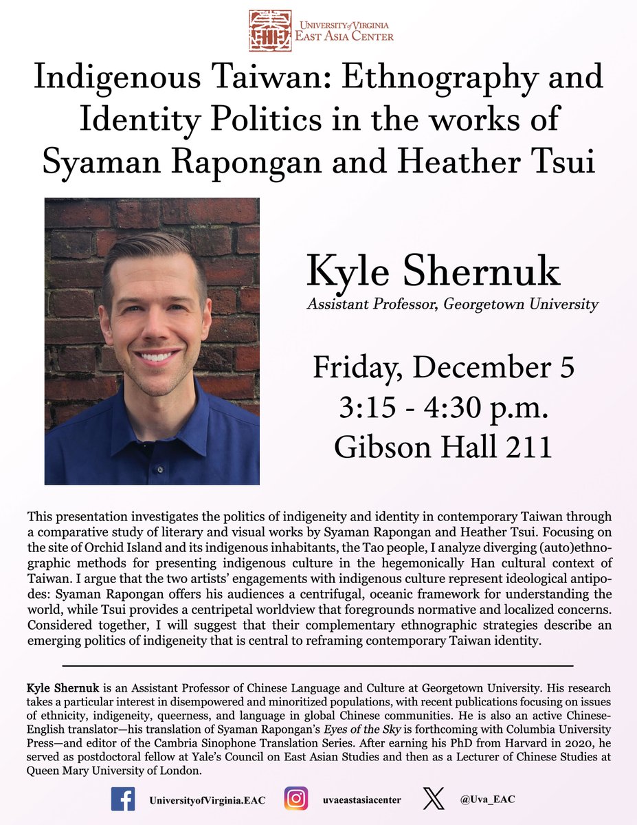 Uva_EAC's tweet photo. Join the UVA East Asia Center this Friday, December 5th, from 3:15-4:30 for a presentation by Kyle Shernuk, Assistant Professor at Georgetown University on "Indigenous Taiwan: Ethnography and Identity Politics in the works of Syaman Rapongan and Heather Tsu." https://t.co/s32h9lQacj