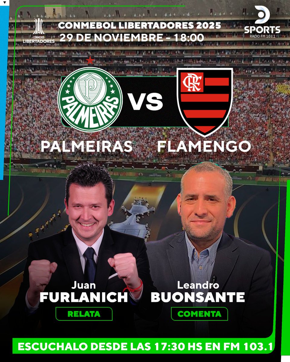La Final de la #CopaLibertadores está en <a href="/DSportsRadio/">DSports Radio 103.1 FM</a> 103.1 
#Palmeiras #Flamengo 
Junto a <a href="/Jfurlanich/">Juan Furlanich</a> <a href="/BuonsanteLean/">Leandro Buonsante</a> <a href="/ezehoeffner/">Ezequiel Hoeffner</a> y <a href="/EstebanSassi/">esteban sassi</a>