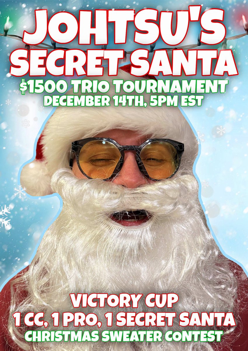 JOHTSU’S SECRET SANTA

$1500 TRIO ZB VIC CUP

1 cc, 1 pro, 1 secret santa

Let me know if you want a captain spot.
Must be following. All reposts appreciated. More details below.