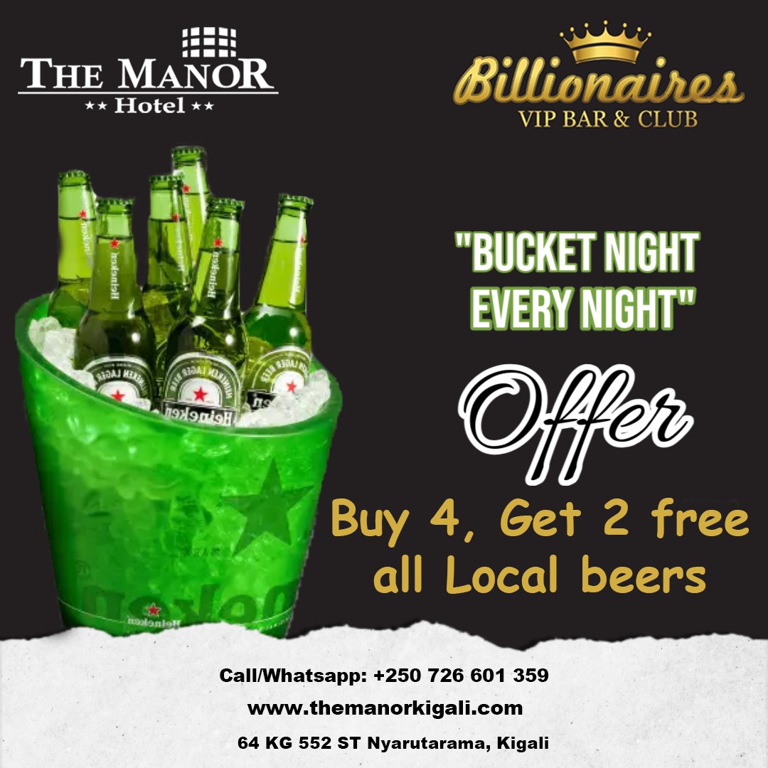 Bucket Nights Just Got Better! 🍻
Buy 4 local beers and get 2 FREE every night at Billionaires VIP Bar &amp; Club, inside The Manor Hotel! Don’t miss out on the ultimate chill vibe!
Drink more, spend less, enjoy more!

#BucketNight #BeerLovers #KigaliNights #TheManorHotel