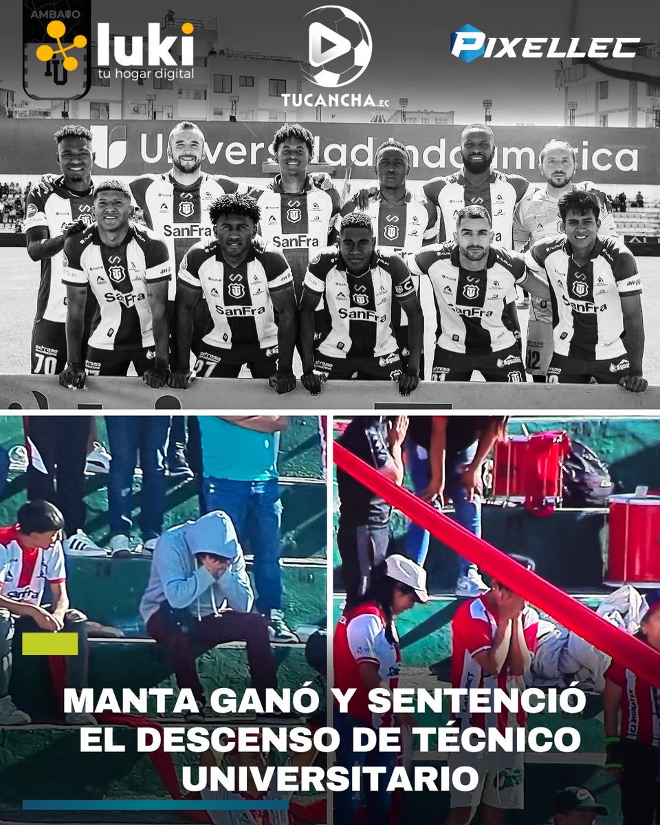 🔻 El Atunero ganó 3-2 en Ambato y selló el descenso de Técnico Universitario. El Rodillo quedó tercero en el cuadrangular y se quedó sin salvación.