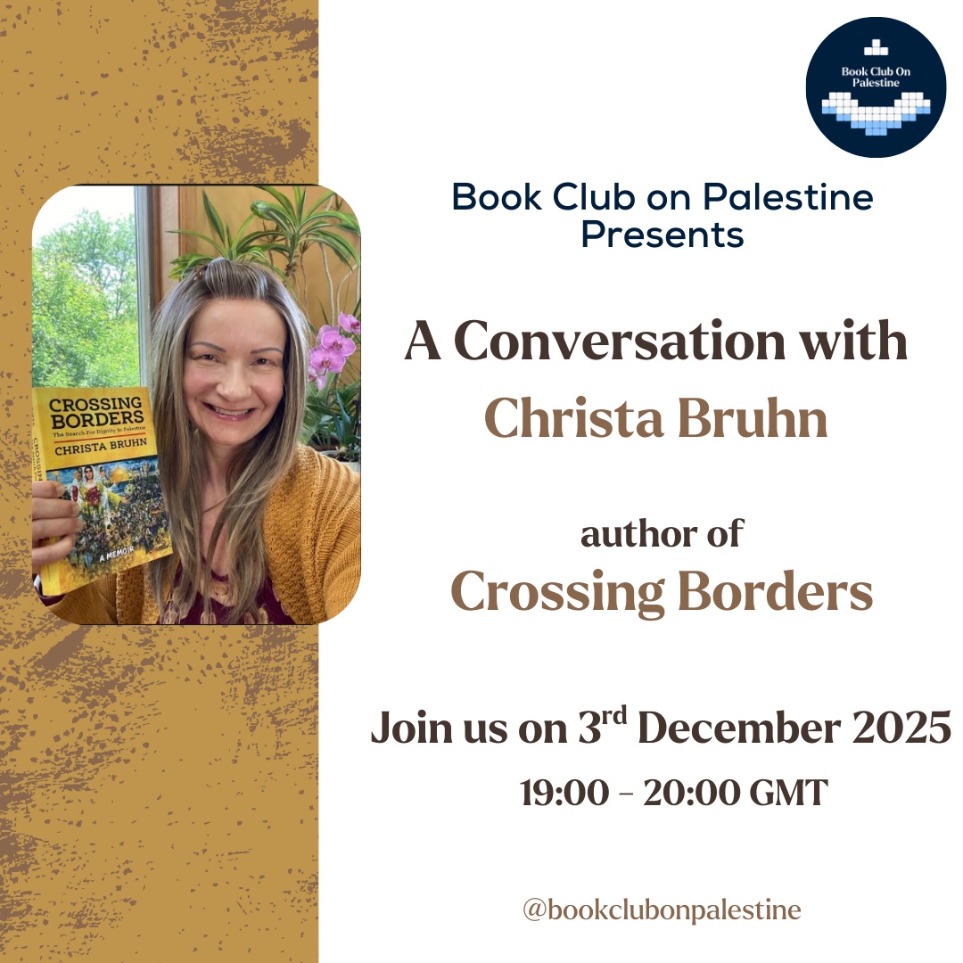 Please join me in conversation with the Book Club on Palestine to reflect on the historical context of Palestine, current realities on the ground, and visions for the future on Wednesday, December 3, 2025, 11:00 PDT, 12:00 MST, 1:00 CDT, 2:00 EDT, 19:00 GMT, 21:00 Palestine.