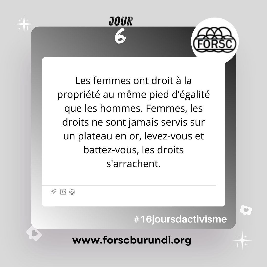 FORSC_BURUNDI's tweet image. Chères femmes et filles,le droit ne s’octroie pas,il se lutte.Les femmes ont droit à la propriété au même pied d’égalité que les hommes. Femmes, les droits ne sont jamais servis sur un plateau en or,levez-vous et battez-vous, les droits s&apos;arrachent.#Burundi
#J6 #16joursdactivisme