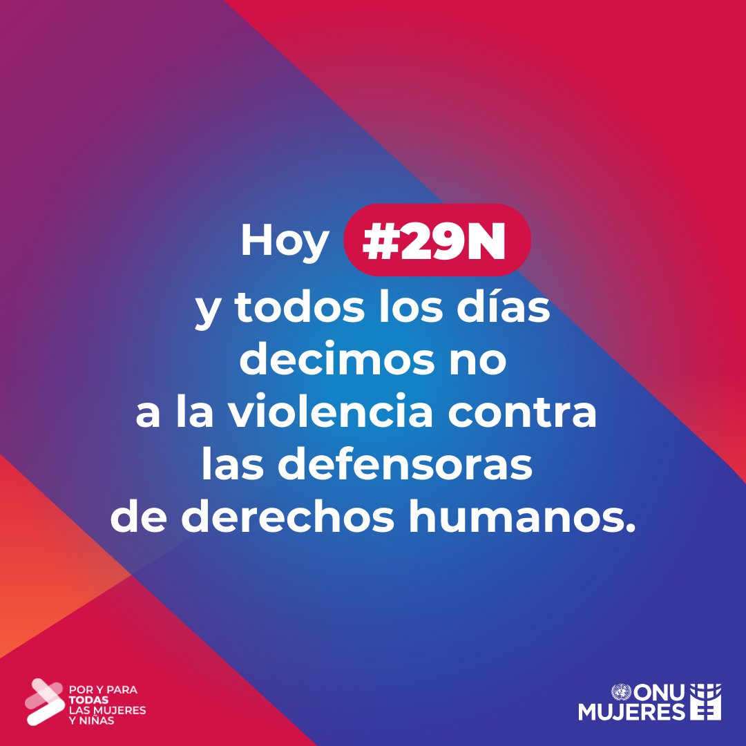 🛑💜 Hoy #29N y cada día rechazamos toda forma de violencia contra las defensoras de derechos humanos. #16Días