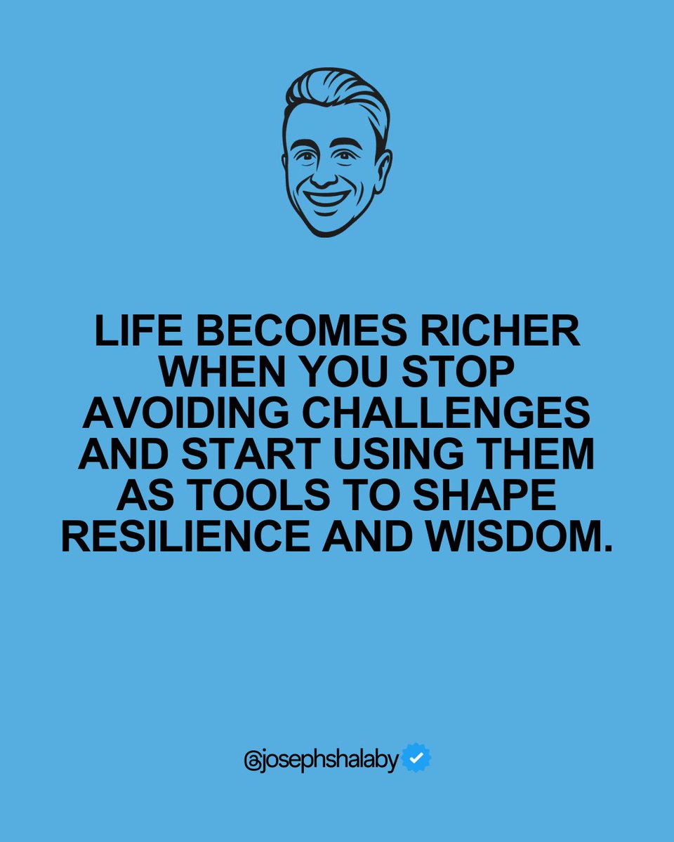 Life becomes richer when you stop avoiding challenges and start using them to build resilience and wisdom.
Growth begins the moment you face difficulty with purpose instead of fear.
—Joe Shalaby