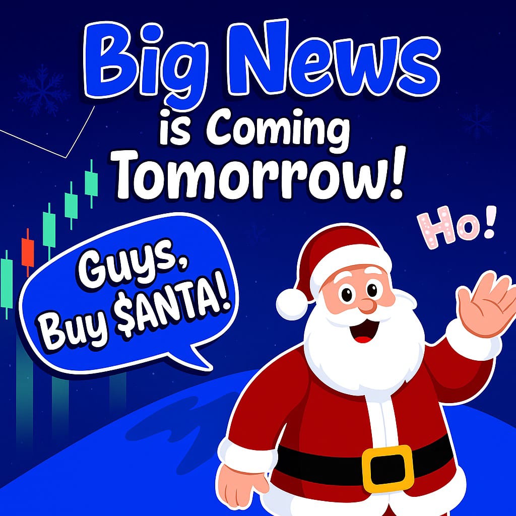 Guys, $SANTA is going to make big noise very soon!

I expect it to fly to new levels in the next incoming days.

Big news is coming tomorrow! If it is going to be MEXC listing, this will fly from 1M to 100M mcap in a few days!

CA: EhzVcKKmGjLk6pD5gLT6ZrTg62bMgPgTSCXXmANnSyQA