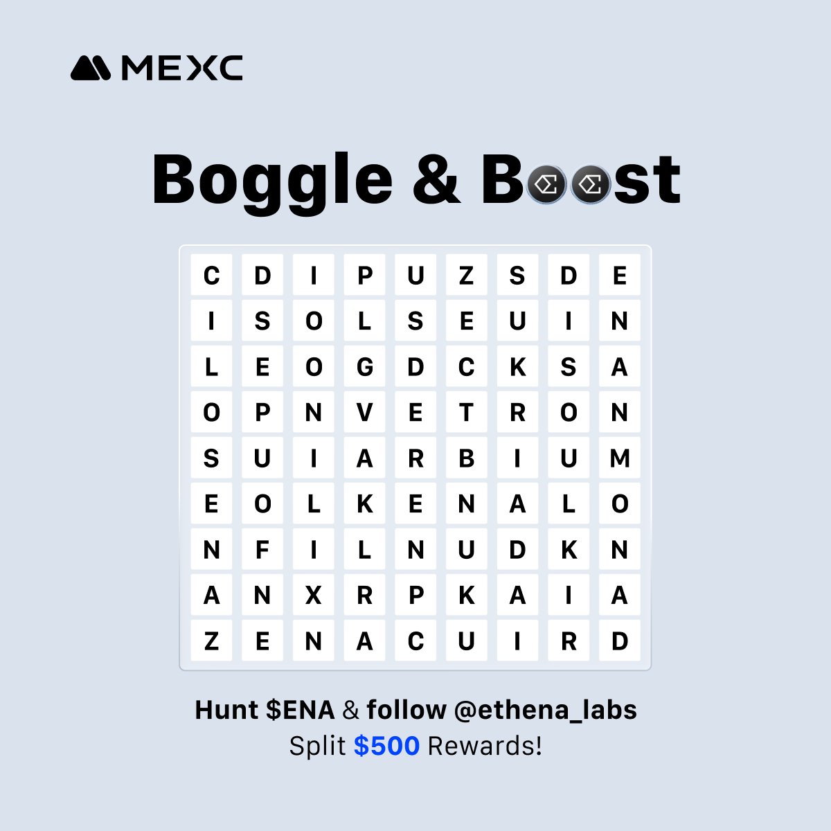 🕵️‍♂️$ENA Boggle &amp; Boost Giveaway! 

Hunt down as much $ENA as you can spot in this chaotic crypto word search! 

1️⃣Follow <a href="/ethena_labs/">Ethena Labs</a>.
2️⃣Drop your finds in the comments.
3️⃣ Wait for the winner draw.

Ends in 48hrs. Who's spotting the most? 👀