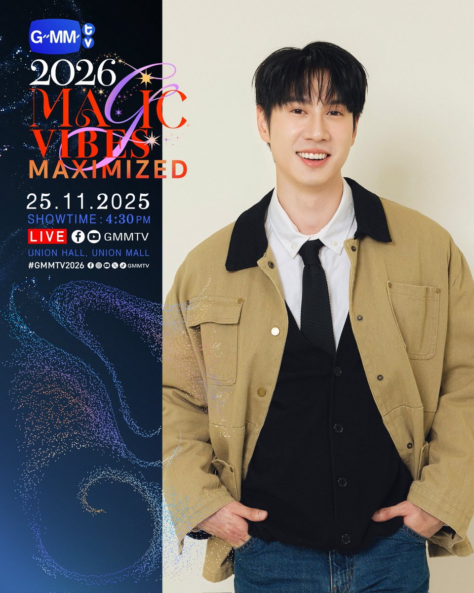 GMMTV2026 MAGIC VIBES MAXIMIZED
งานเปิดตัว Content ใหม่ของ GMMTV ตั้งแต่ปี 2026 เป็นต้นไป

25.11.25
SHOWTIME : 4:30 PM

WE ARE GOING LIVE 4:30 PM [Bangkok Time]

VENUE : Union Hall, Union Mall

#GMMTV2026
