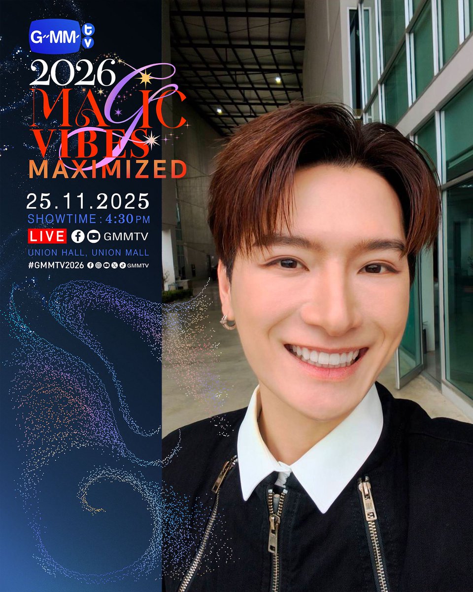 kristtps's tweet image. GMMTV2026 MAGIC VIBES MAXIMIZED
งานเปิดตัว Content ใหม่ของ GMMTV ตั้งแต่ปี 2026 เป็นต้นไป

25.11.25
SHOWTIME : 4:30 PM

WE ARE GOING LIVE 4:30 PM [Bangkok Time]

VENUE : Union Hall, Union Mall

#GMMTV2026