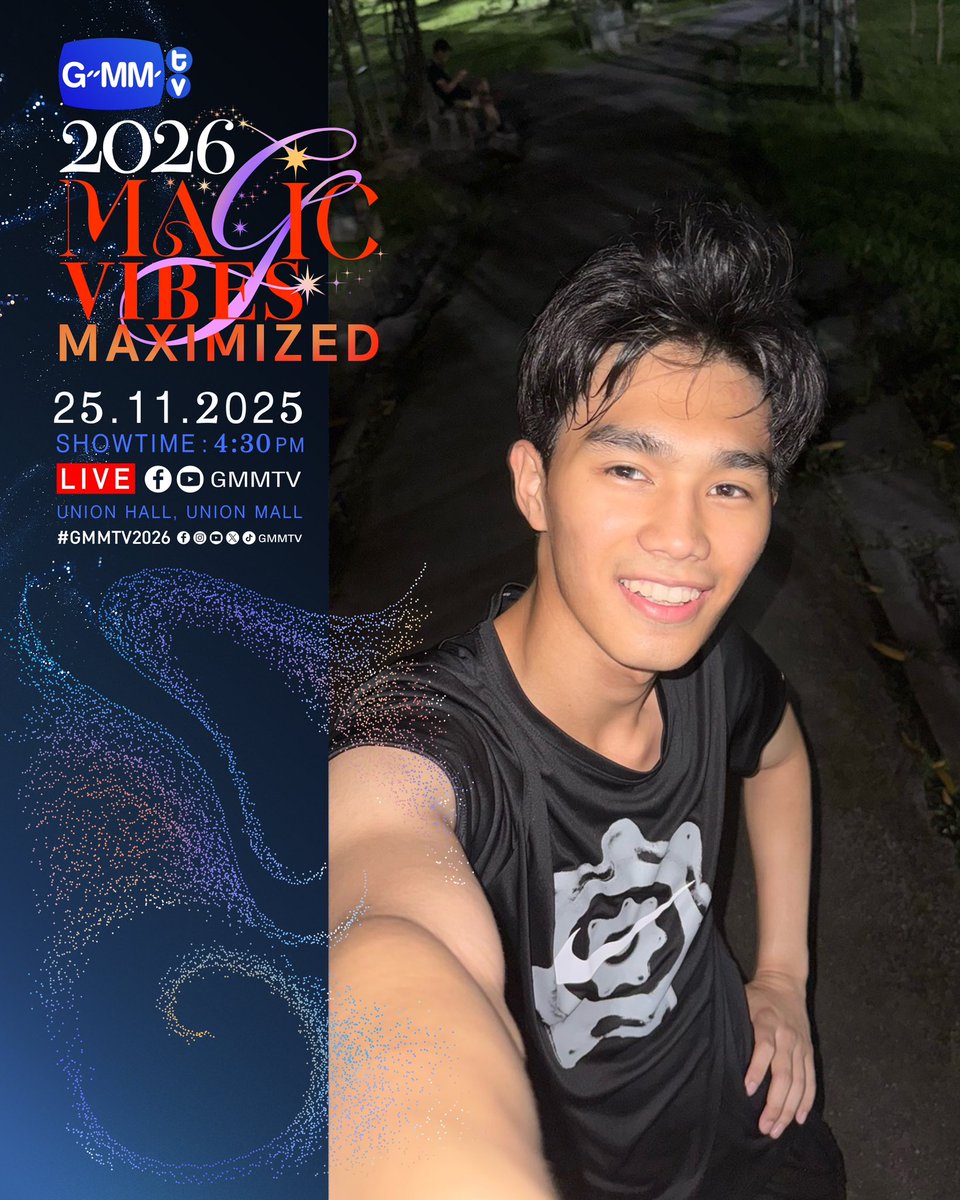 GMMTV2026 MAGIC VIBES MAXIMIZED
งานเปิดตัว Content ใหม่ของ GMMTV ตั้งแต่ปี 2026 เป็นต้นไป

25.11.25
SHOWTIME : 4:30 PM

WE ARE GOING LIVE 4:30 PM [Bangkok Time]

VENUE : Union Hall, Union Mall

#GMMTV2026