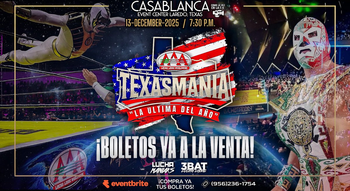 LuchaManiaksTX's tweet image. The stars of WWE’s @luchalibreaaa return to Laredo’s Casablanca Event Center for TEXASMANIA! 🇺🇸 

Tickets on sale NOW 👉🏻 eventbrite.com/e/196782374178…

#LuchaManiaks #TEXASMANIA  #AAALuchaLibre #3BatProductions #LaredoTX