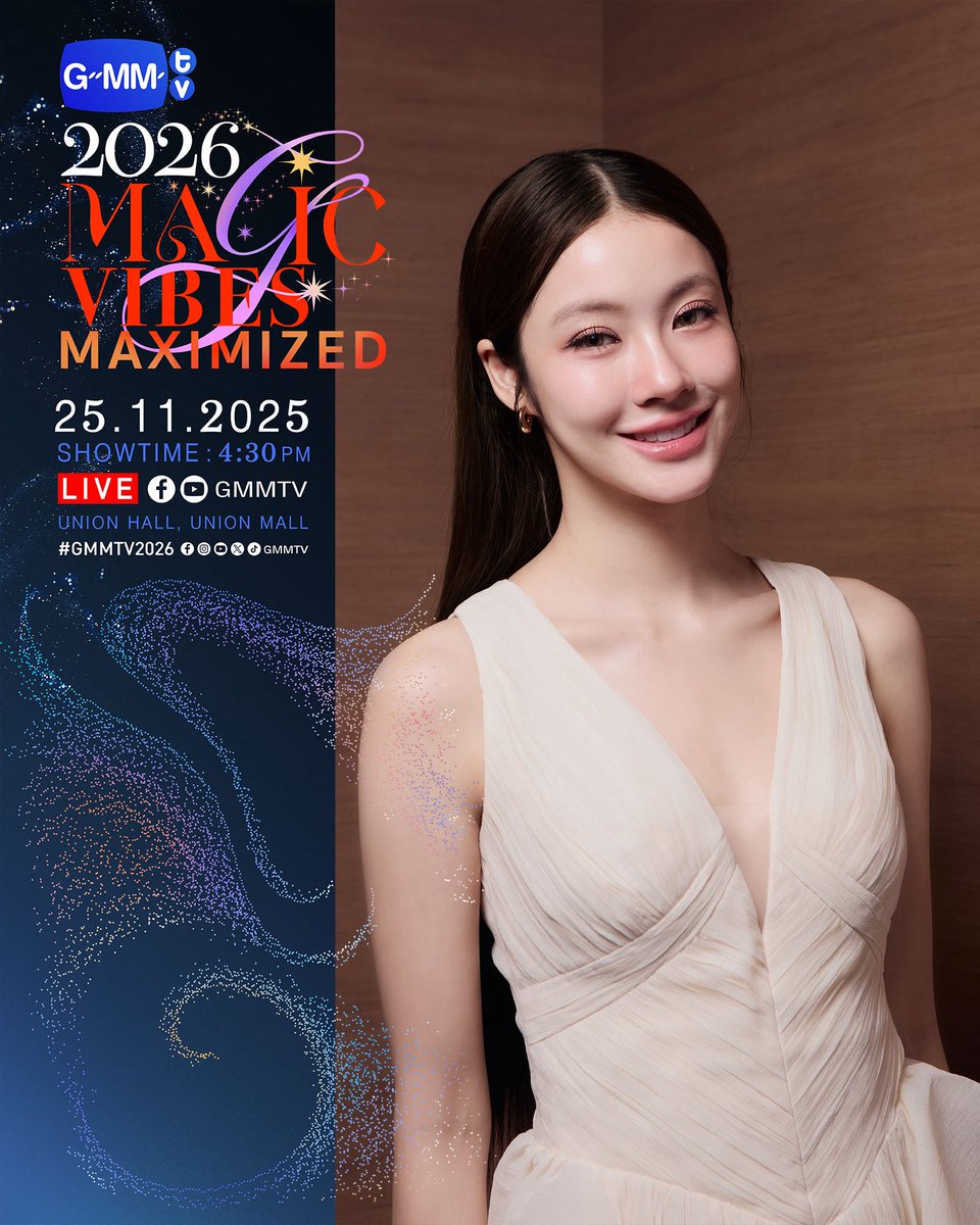 NamtanTipnaree's tweet image. GMMTV2026 MAGIC VIBES MAXIMIZED
งานเปิดตัว Content ใหม่ของ GMMTV ตั้งแต่ปี 2026 เป็นต้นไป

25.11.25
SHOWTIME : 4:30 PM

WE ARE GOING LIVE 4:30 PM [Bangkok Time]

VENUE : Union Hall, Union Mall

#GMMTV2026
