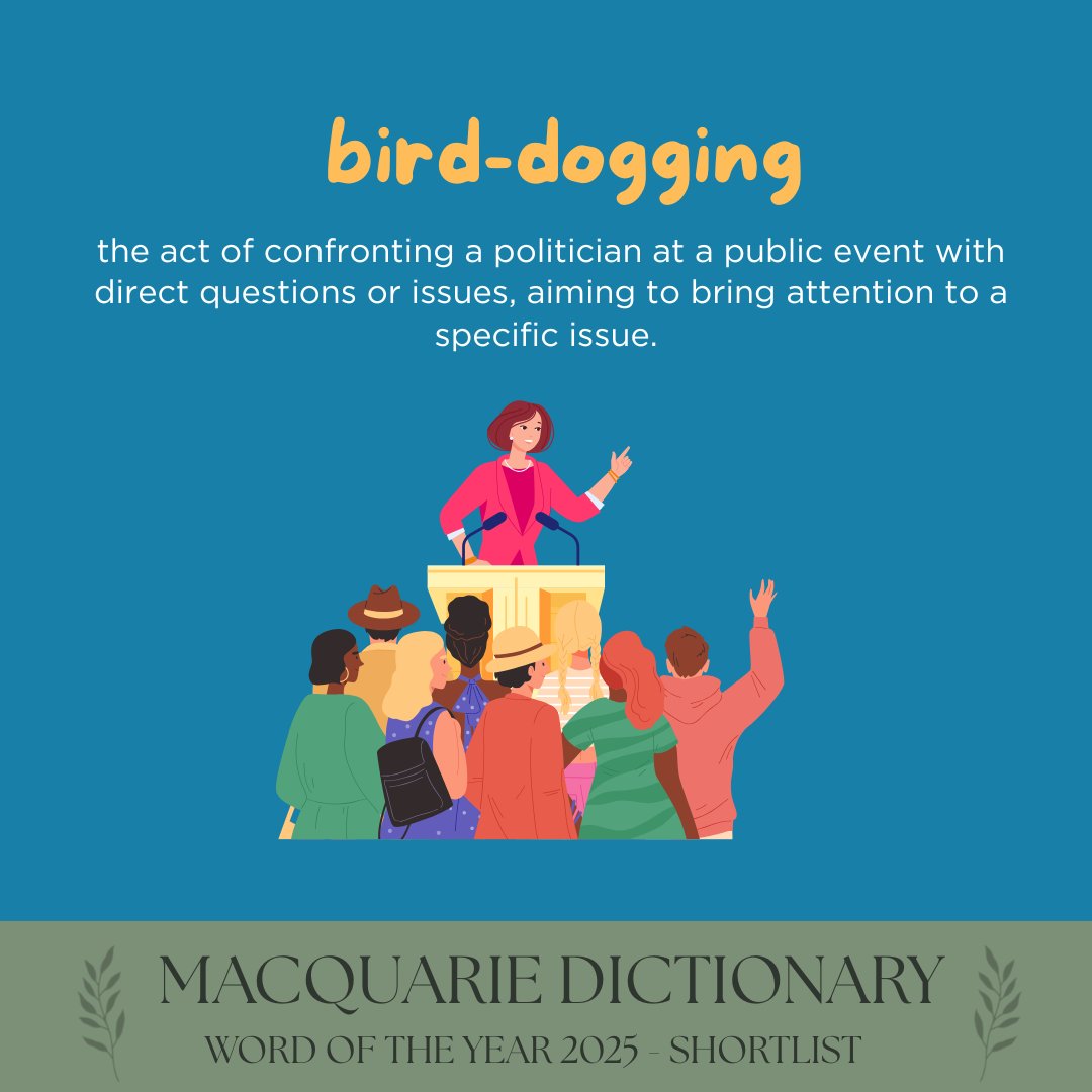MacqDictionary's tweet image. the act of confronting a politician at a public event with direct questions or issues, aiming to bring attention to a specific issue.

Have your say in the People&apos;s Choice Word of the Year! VOTE NOW at the link in our bio. #wordoftheyear2025