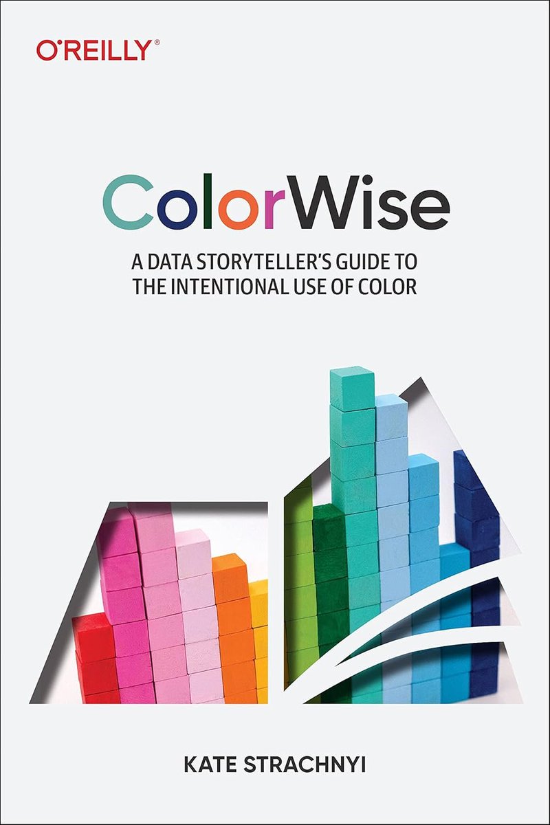 KirkDBorne's tweet image. You must see this colorful, informative, and useful book “ColorWise - A Data Storyteller&apos;s Guide to the Intentional Use of Color” from Kate Strachnyi @datacated_ — at amzn.to/3BWymMA

#Design #DataStorytelling #DataViz