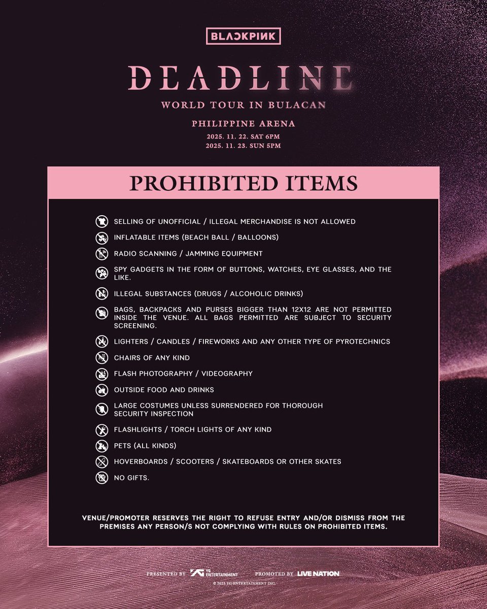 📣 Reminder, BLINK! Make sure to check the list of prohibited items before heading to the concert to avoid any delays at the gates.

Strictly no re-entry after ticket validation.

#BLACKPINK #블랙핑크 #WORLDTOUR #DEADLINE #DEADLINE_IN_BULACAN #YG