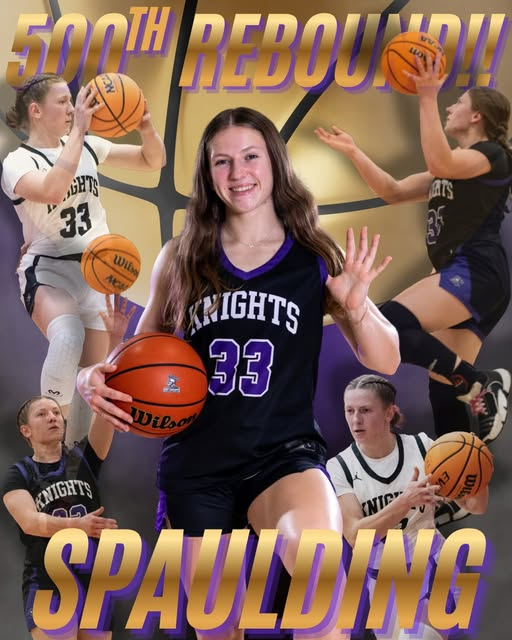 Congratulations, Natylee Spaulding, (Nat) on reaching 500 rebounds for the Knights! Also voted most likely to survive a bear attack!