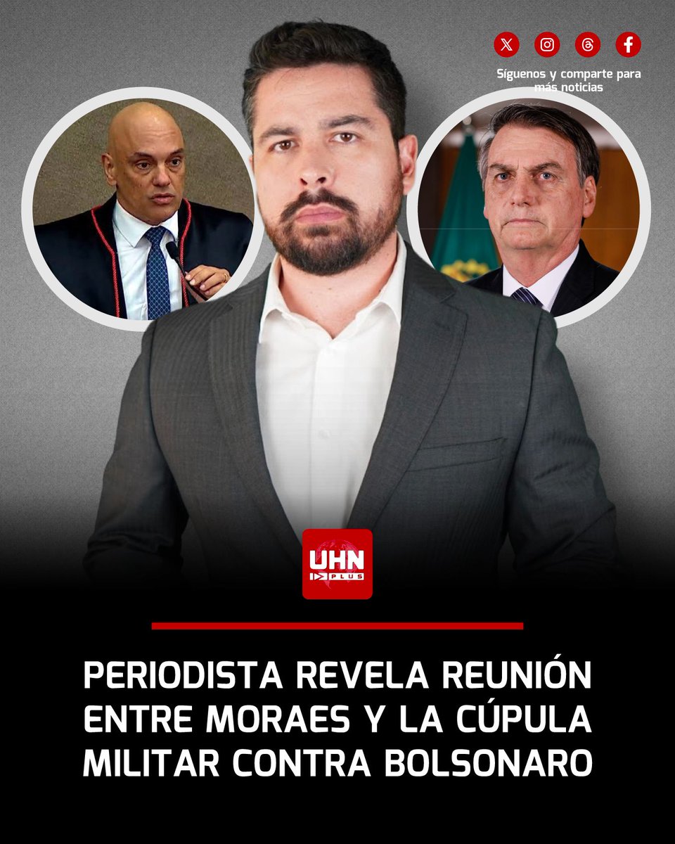 UHN_Plus's tweet image. 🇧🇷‼️ | URGENTE — El periodista brasileño Paulo Figueiredo, censurado repetidamente por decisiones de Alexandre de Moraes, denunció que horas atrás el magistrado se reunió en secreto en la casa del comandante del Ejército, Gral. Tomás Paiva, junto al ministro de Defensa, José…