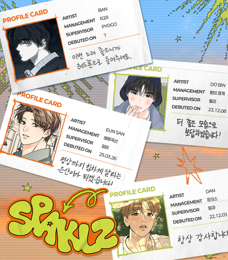 SPAKLZ_official's tweet image. 【LEZHIN PROJECT GROUP】 #SPAKLZ☄️

✮ MEMBER PROFILE #1

BAN, DO BIN, EUN SAN, DAN
YUTA, JU HYEOK, SEUNG HYEON

#레진프로젝트그룹 #스파클즈 #SPAKLZ
#LEZHIN_PROJECT_GROUP #COMET