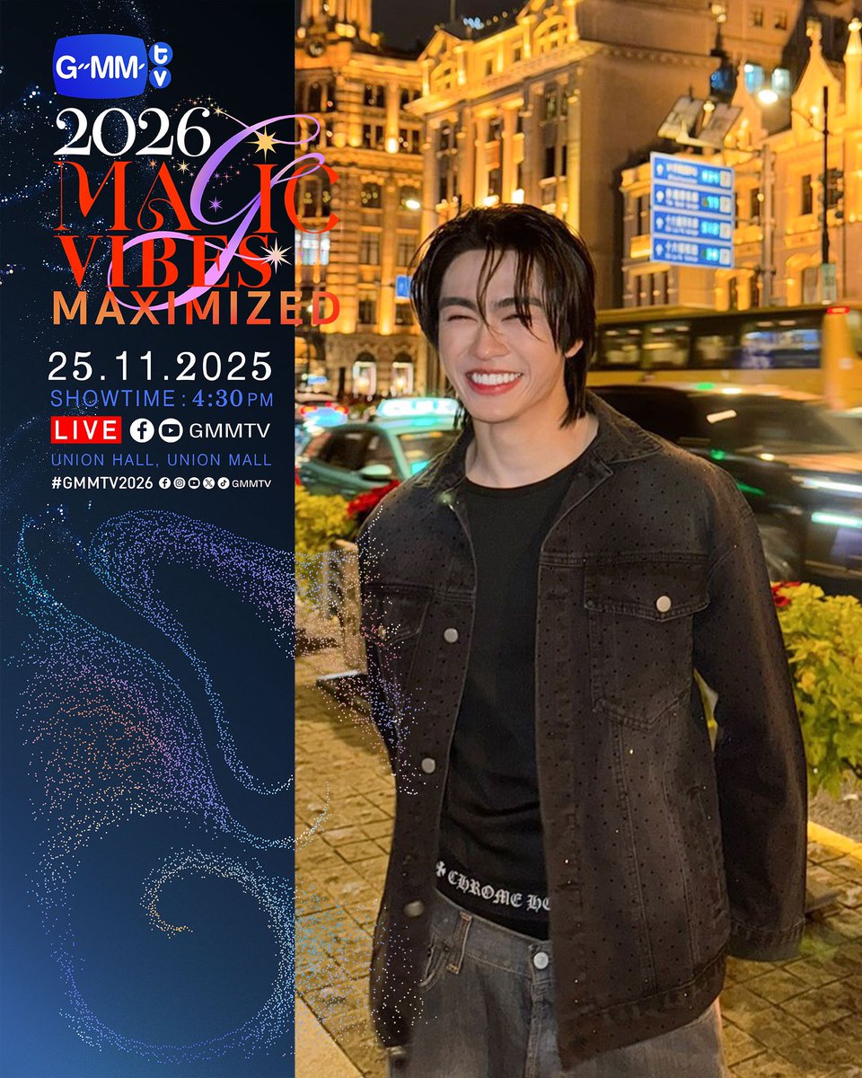 GMMTV2026 MAGIC VIBES MAXIMIZED
งานเปิดตัว Content ใหม่ของ GMMTV ตั้งแต่ปี 2026 เป็นต้นไป

25.11.25
SHOWTIME : 4:30 PM

WE ARE GOING LIVE 4:30 PM [Bangkok Time]

VENUE : Union Hall, Union Mall

#GMMTV2026