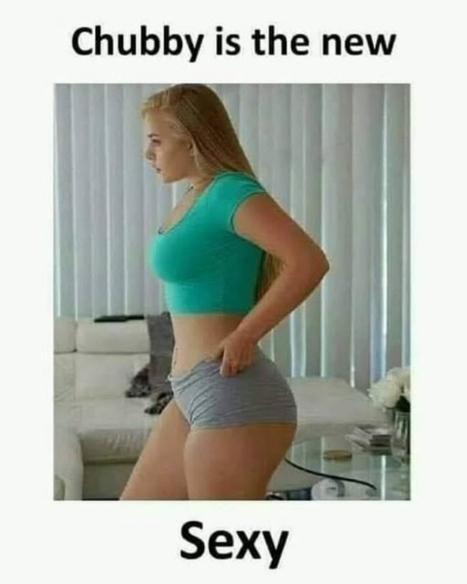 Marlayna29's tweet image. Would you consider this chubby?