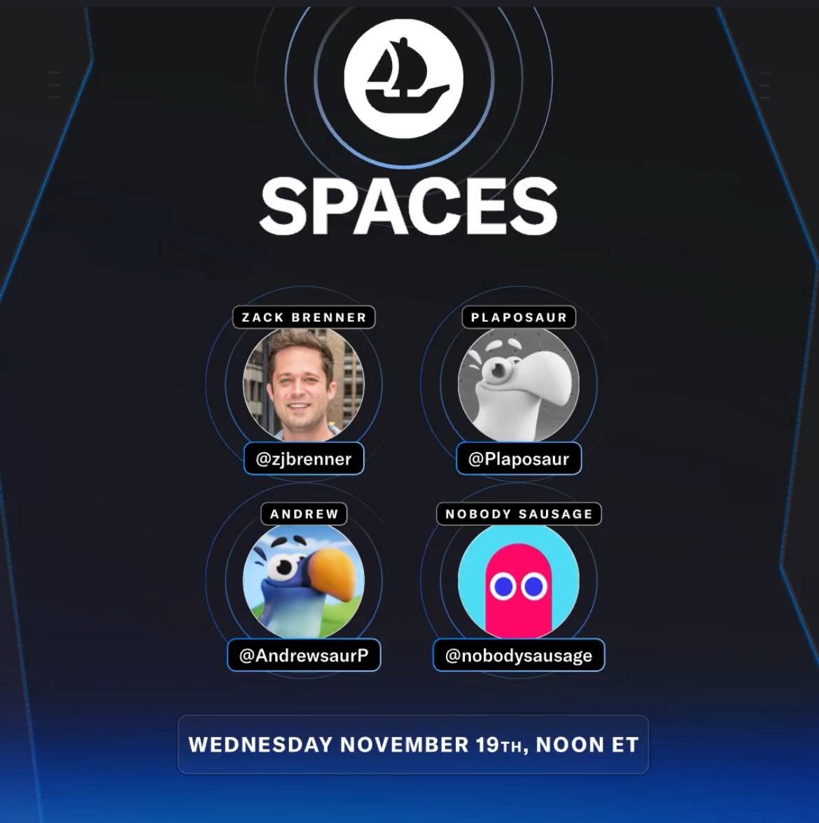 Join us live on <a href="/opensea/">OpenSea</a> Spaces this Wednesday (11/19) at 12pm ET with <a href="/zjbrenner/">Zack Brenner</a>, <a href="/Plaposaur/">Plaposaur | CC 🌭</a>, and <a href="/AndrewsaurP/">Andrew</a> to talk all things <a href="/nobodysausage/">Nobody Sausage</a> and $NOBODY.

Tune in and set a reminder below 👇

x.com/opensea/status…