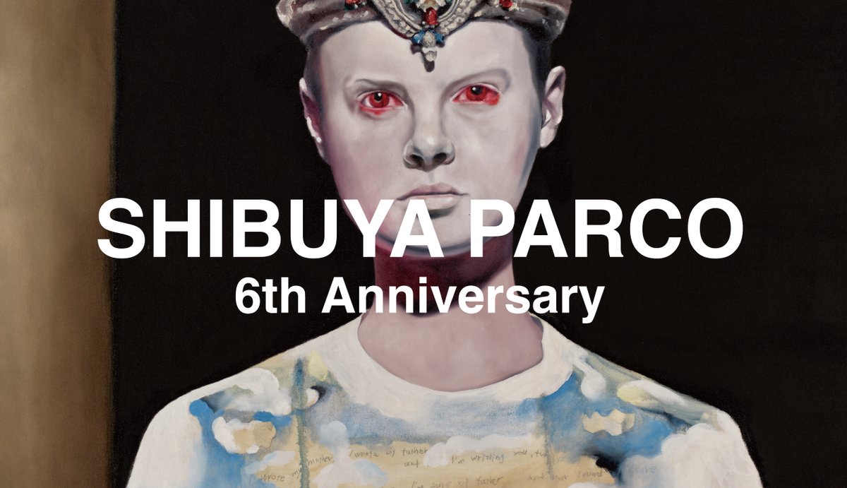 本日最終日！】SHIBUYA PARCO 6th Anniversary 各ショップで100種を