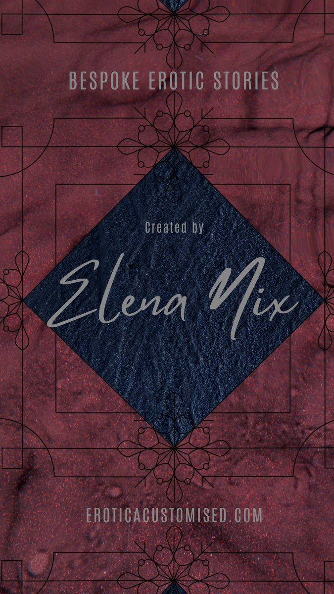 Enjoy customised erotic stories from talented writers. Only at eroticacustomised.com
Visit this writers profile to place your request : eroticacustomised.com/Writer/ElenaNix
18+ Only. #Adult #Custom #Writing #Story #NSFW