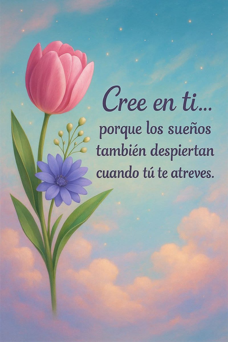 "Cree en ti… porque los sueños también despiertan cuando tú te atreves. Y cada paso valiente florece como un nuevo comienzo."🌸