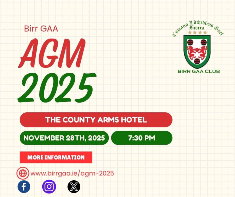 Our AGM takes place on Friday 28 November at 7.30pm in the County Arms Hotel.

Full documentation is available at birrgaa.ie/agm-2025

If you plan to attend, please text 087 750 1217 or email secretary.birr.offaly@gaa.ie.

Looking forward to seeing everyone there. 🟢🔴