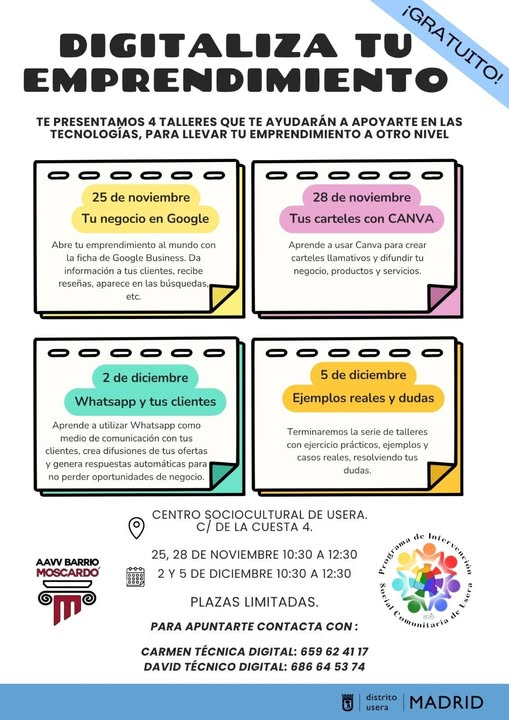 1 Taller en 4 Sesiones que te ayudarán a apoyarte en las tecnologías, para llevar tu EMPRENDIMIENTO a otro nivel.
¡Gratuito! En  C. Cuesta, 4
Inscripciones:
CARMEN TÉCNICA DIGITAL: 659 62 41 17
DAVID TÉCNICO DIGITAL: 686 64 53 74
#usera #hacemosbarrio #piscus #piba #comerciolocal